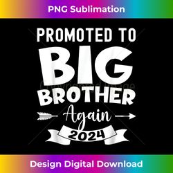 promoted to big brother again 2024 baby announcement sibling 1 - vintage sublimation png download