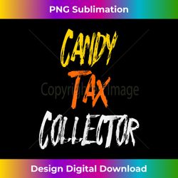funny halloween candy tax collector - signature sublimation png file