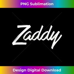zaddy fashion graphics t-shirt tee tank top 3 - creative sublimation png download