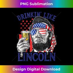 drinking like lincoln 4th of july abraham abe american flag tank top - unique sublimation png download