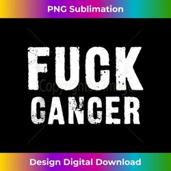 fuck cancer tank top - sublimation-ready png file