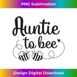 funny auntie to bee twins pregnancy announcement bumble bee - high-resolution png sublimation file