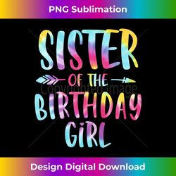 sister of the birthday for girl tie dye colorful bday girl 1 - sublimation-ready png file