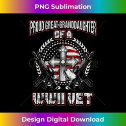 world war two veteran proud great granddaughter wwii vet 1 - special edition sublimation png file