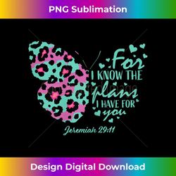 butterfly cheetah print christian jeremiah 2911 bible verse - special edition sublimation png file