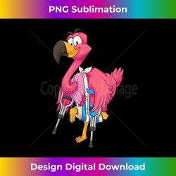 cool broken leg flamingo funny fractured shorebird - aesthetic sublimation digital file