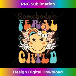 somebody's feral child funny saying groovy retro 2 - high-resolution png sublimation file