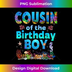cousin of the birthday boy sea fish ocean animals aquarium - stylish sublimation digital download