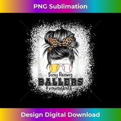 baseball softball busy raising ballers - professional sublimation digital download