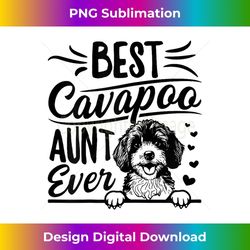 best cavapoo aunt ever quote for a cavapoo aunt - vintage sublimation png download
