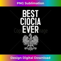best ciocia ever polish eagle - modern sublimation png file