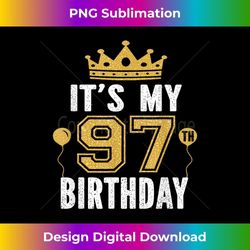 it's my 97th birthday for 97 years old man and woman - sublimation-ready png file