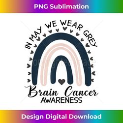 rainbow in may we wear gray brain cancer awareness ribbon 1 - creative sublimation png download