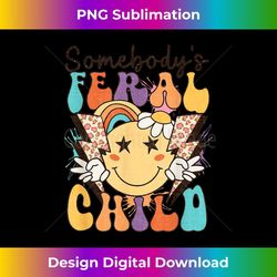 somebody's feral child funny saying groovy retro 1 - png transparent digital download file for sublimation