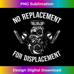 v8 engine no replacement for displacement drive v8 2 - instant png sublimation download