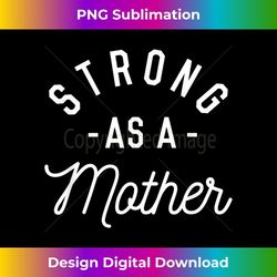 strong as a mother - mothers day - baby shower 2