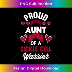 proud aunt of a sickle cell warrior sickle cell awareness 2 - signature sublimation png file