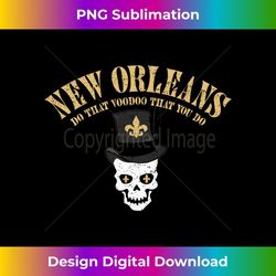 new orleans do that voodoo that you do 2 - png sublimation digital download