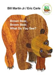 brown bear, brown bear, what do you see ,