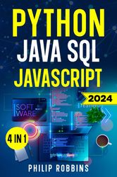 python, java, sql & javascript: the ultimate crash course for beginners to master the 4 most in-demand programming langu