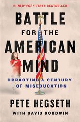 battle for the american mind: uprooting a century of miseducation