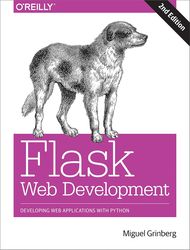 flask web development: developing web applications with python