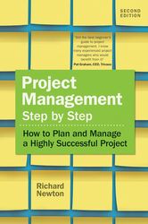 project management step by step: how to plan and manage a highly successful project