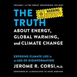 the truth about energy, global warming, and climate change