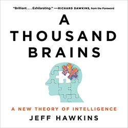 a thousand brains: a new theory of intelligence