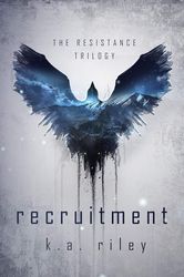 recruitment: a dystopian novel the resistance trilogy book 1