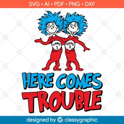 here come troubles cut files dr seuss svg dxf png digital cut file thing one two svg for cutting machines commercial