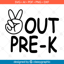 peace out pre-k svg, kids peace outta pre-k svg, last day of school svg, end of school svg, boy shirt svg files