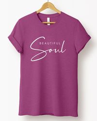 beautiful soul tee(bella canvas)