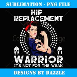 womens complete hip replacement surgery warrior hip replacement - digital sublimation download file