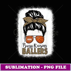 football and basketball mom messy bun busy raising ballers - png sublimation digital download