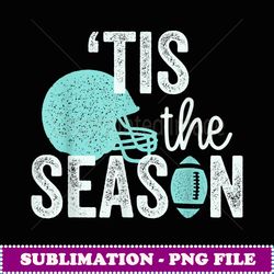 tis the season football family i heart football season - digital sublimation download file