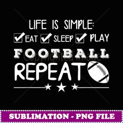 football sports lover life is simple - artistic sublimation digital file