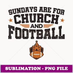 football fan sundays are for church and football - aesthetic sublimation digital file