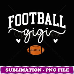 football gigi grandma gigi of a football player - aesthetic sublimation digital file