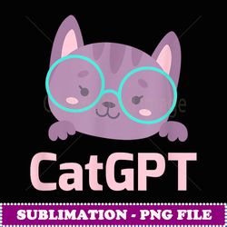 cat gpt ai cat geek cat lovers & chat gpt back to school - unique sublimation png download