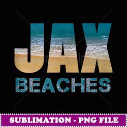 jax beaches home jacksonville florida vacation souvenir gift - modern sublimation png file