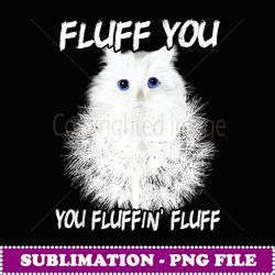 cas 365 fluff you you fluffin' fluff gif funny ca kien -