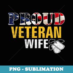 vintage proud veteran wife with american flag military - instant png sublimation download