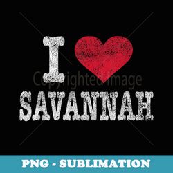 distressed retro i love savannah ga souvenir - special edition sublimation png file