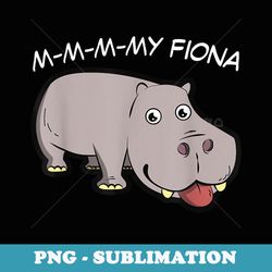m-m-m-my fiona baby hippo cincinnati - stylish sublimation digital download