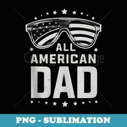 all american dad 4th of july fathers day sunglasses usa - vintage sublimation png download