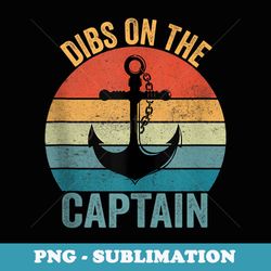 dibs on the captain - trendy sublimation digital download