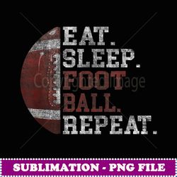 football player eat sleep football repeat love football - instant png sublimation download