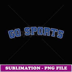 go sports sarcastic football - sublimation-ready png file