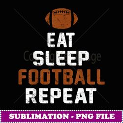 football player eat sleep football repeat love football - signature sublimation png file